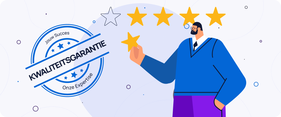 Kwaliteitsgarantie: jouw succes, onze expertise