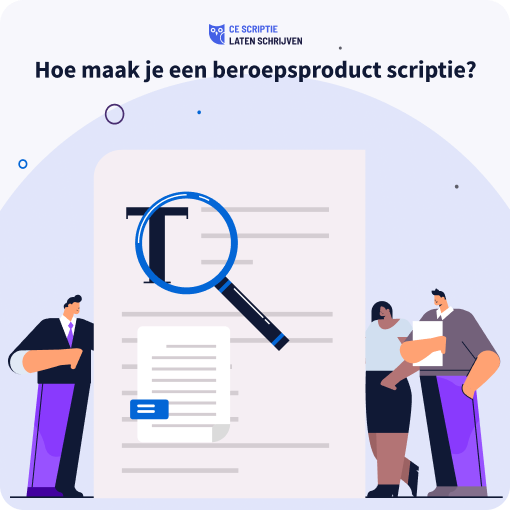 Hoe maak je een beroepsproduct scriptie