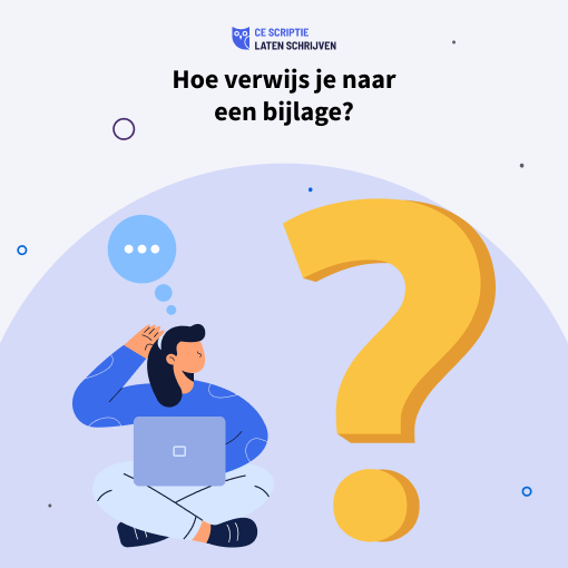 Hoe verwijs je naar een bijlage in je scriptie?